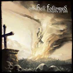 And Hell Followed : Empire of Ash